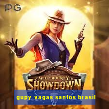 gupy vagas santos brasil